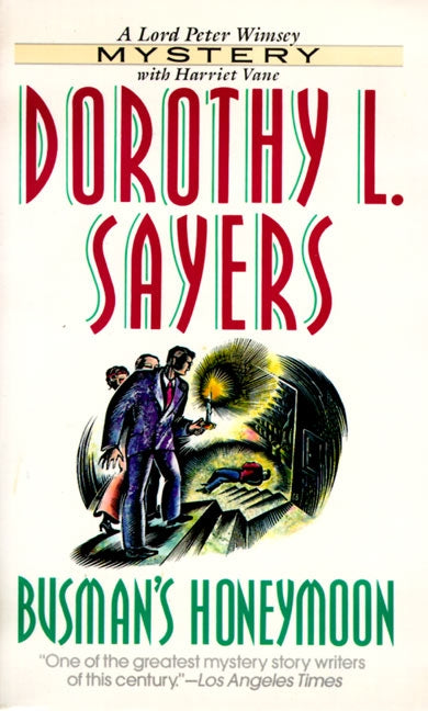 Busman's Honeymoon: A Lord Peter Wimsey Mystery with Harriet Vane