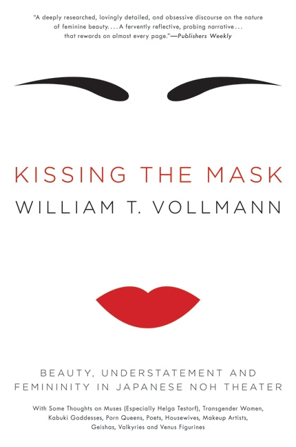 Kissing the Mask: Beauty, Understatement and Femininity in Japanese Noh Theater