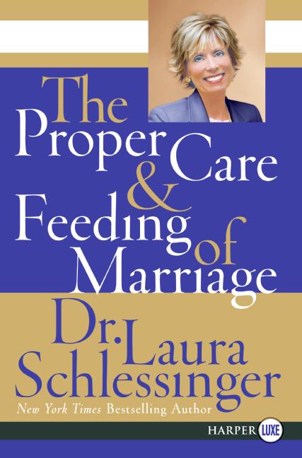 The Proper Care and Feeding of Marriage