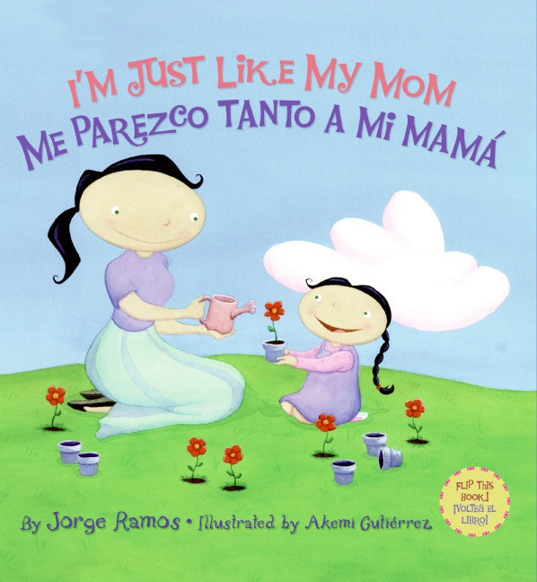 I'm Just Like My Mom; I'm Just Like My Dad/Me parezco tanto a mi mama; Me parez