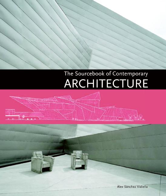 The Sourcebook of Contemporary Architecture