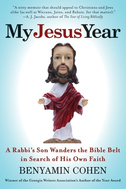 My Jesus Year: A Rabbi’s Son Wanders the Bible Belt in Search of His Own Faith