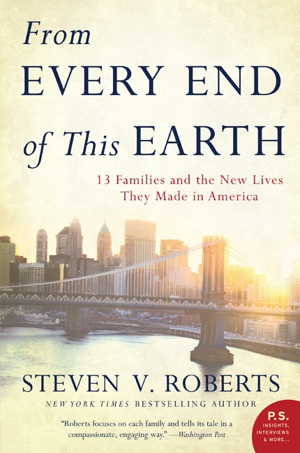 From Every End of This Earth: 13 Families and the New Lives They Made in America