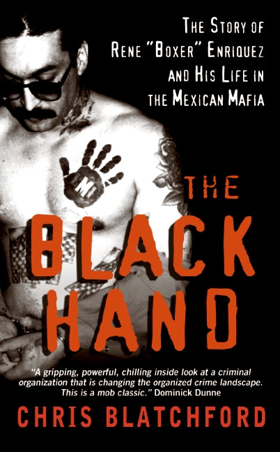 The Black Hand: The Story of Rene "Boxer" Enriquez and His Life in the Mexican Mafia