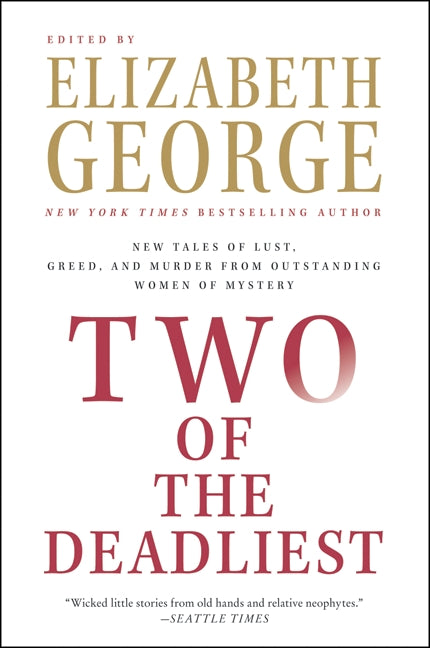 Two of the Deadliest: New Tales of Lust, Greed, and Murder from Outstanding Women of Mystery