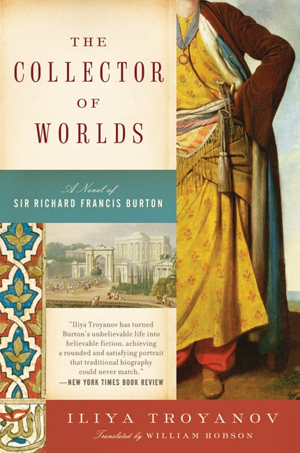 The Collector of Worlds: A Novel of Sir Richard Francis Burton