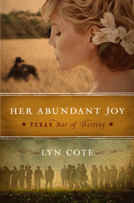 Her Abundant Joy (Texas: Star of Destiny, Book 3)