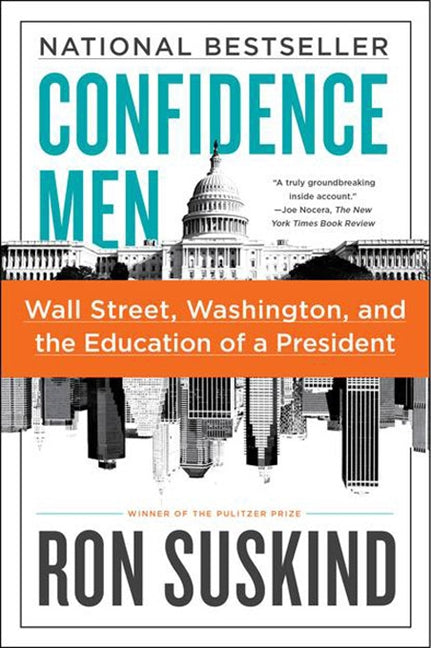 Confidence Men: Wall Street, Washington, and the Education of a President