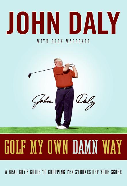 Golf My Own Damn Way