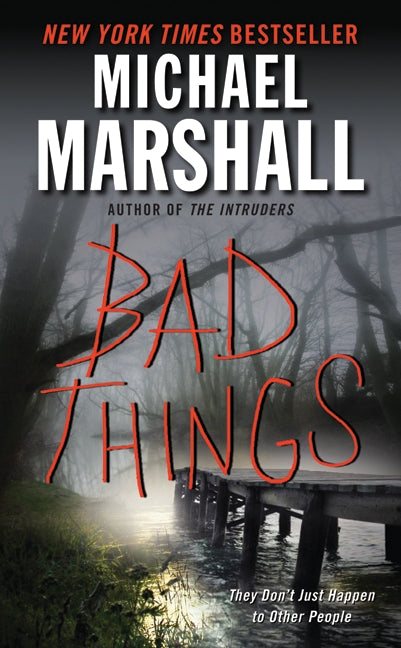 Bad Things: A Novel