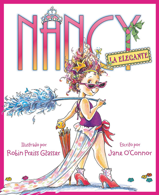 Nancy la Elegante: Fancy Nancy (Spanish edition)