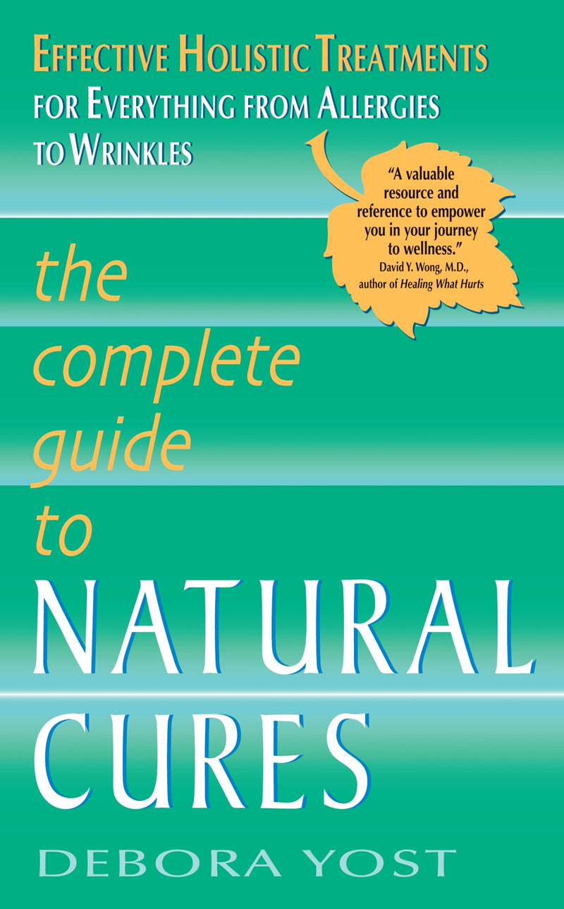 The Complete Guide to Natural Cures