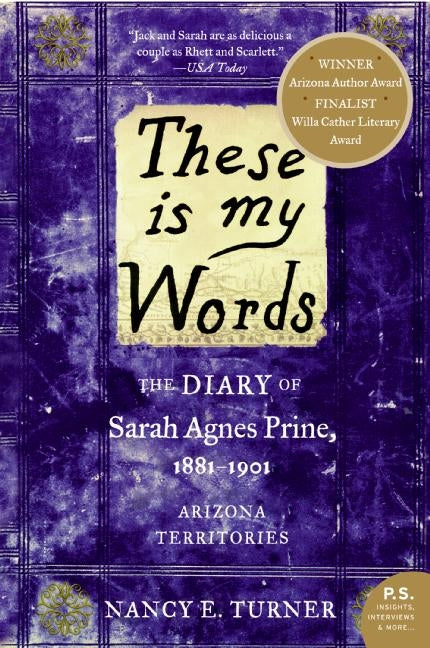 These is my Words: The Diary of Sarah Agnes Prine, 1881-1901