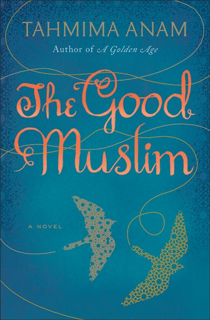 The Good Muslim: A Novel