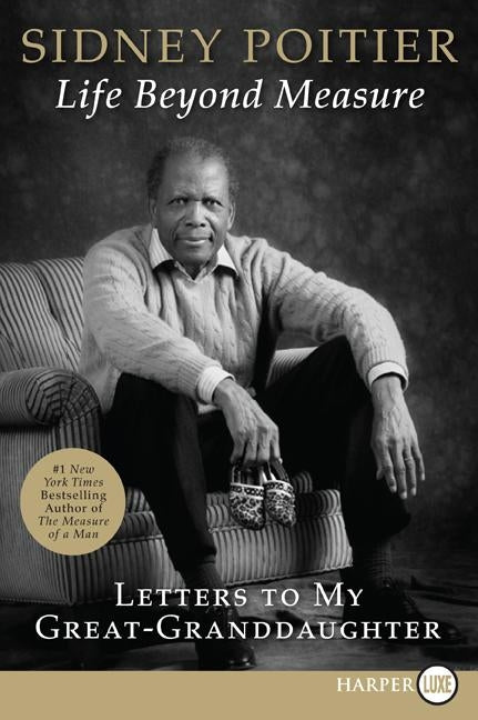 Life Beyond Measure: Letters to My Great-Granddaughter