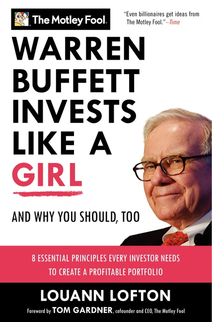 Warren Buffett Invests Like a Girl: And Why You Should, Too