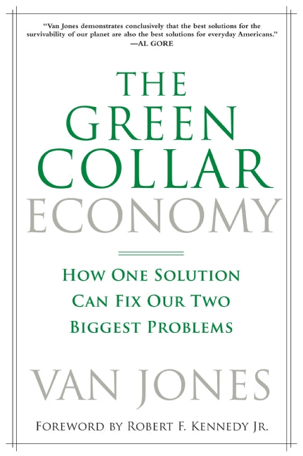 The Green Collar Economy: How One Solution Can Fix Our Two Biggest Problems