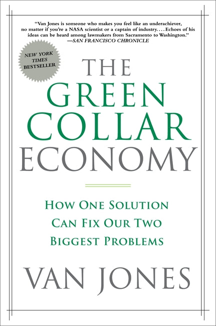 The Green Collar Economy: How One Solution Can Fix Our Two Biggest Problems