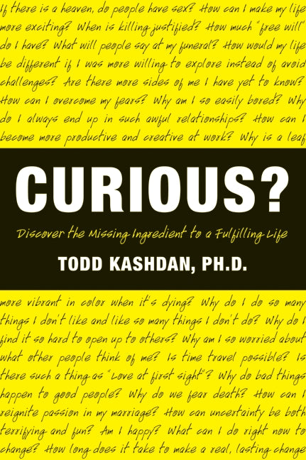 Curious?: Discover the Missing Ingredient to a Fulfilling Life