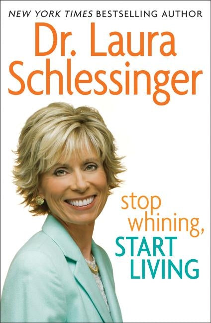 Stop Whining, Start Living Signed Ed