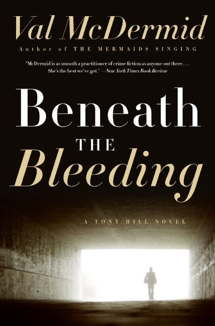 Beneath the Bleeding: A Novel