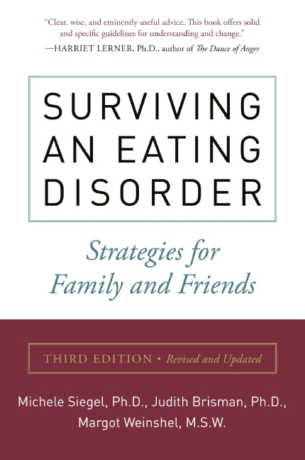 Surviving an Eating Disorder, Third Edition: Strategies for Family and Friends