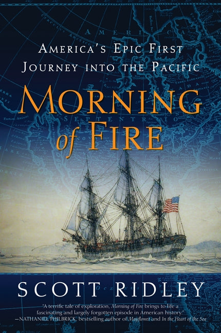 Morning of Fire: America's Epic First Journey into the Pacific