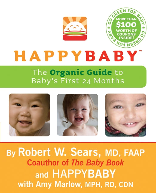 HappyBaby: The Organic Guide to Baby's First 24 Months
