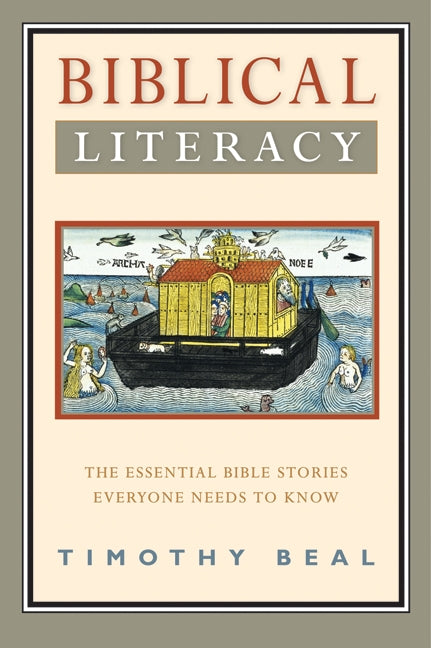 Biblical Literacy: The Essential Bible Stories Everyone Needs to Know