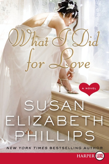 What I Did for Love: A Novel