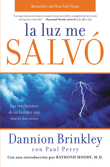 La luz me salvó: Las revelaciones de un hombre que murio dos veces