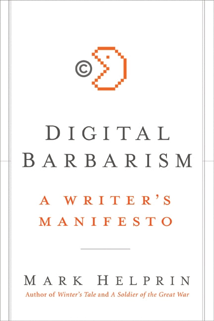 Digital Barbarism: A Writer's Manifesto