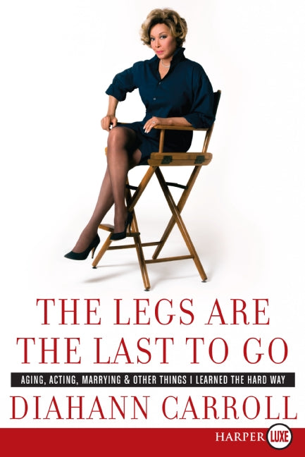 The Legs Are the Last to Go