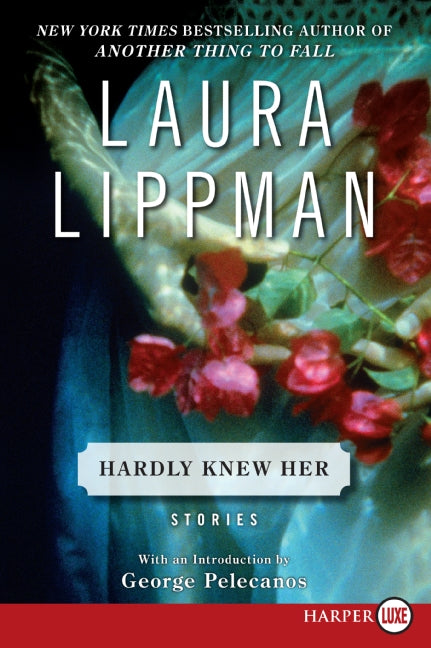 Hardly Knew Her: Stories