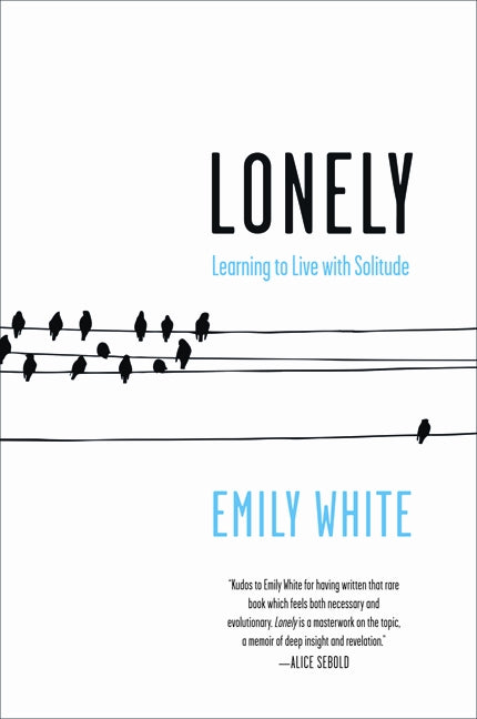 Lonely: Learning to Live with Solitude