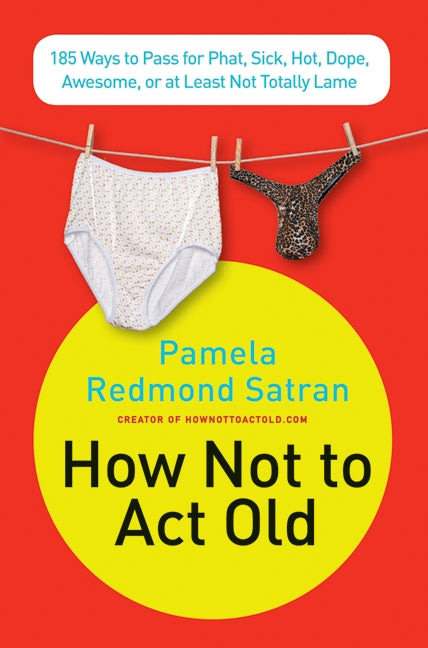 How Not to Act Old