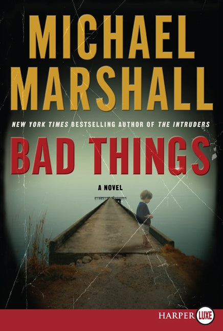 Bad Things: A Novel