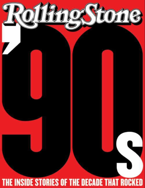 The '90s: The Inside Stories from the Decade That Rocked