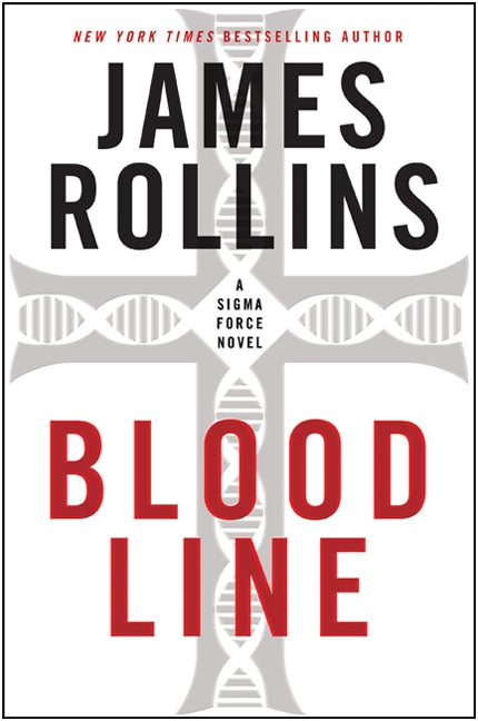 Bloodline: A Sigma Force Novel