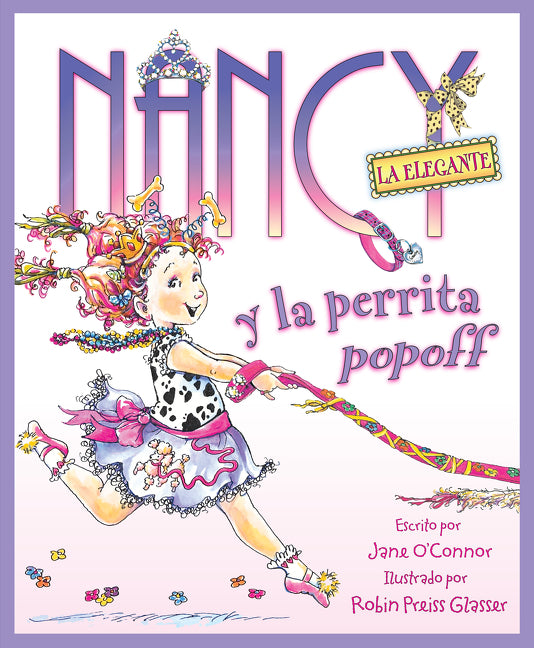 Nancy la Elegante y la perrita popoff: Fancy Nancy and the Posh Puppy (Spanish edition)