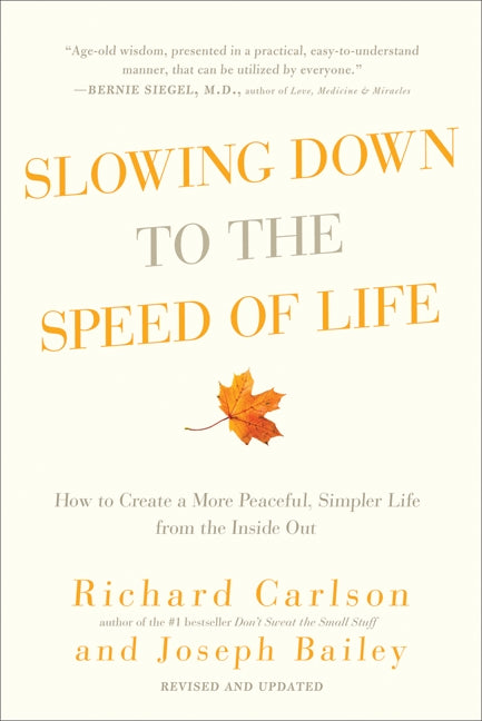 Slowing Down to the Speed of Life