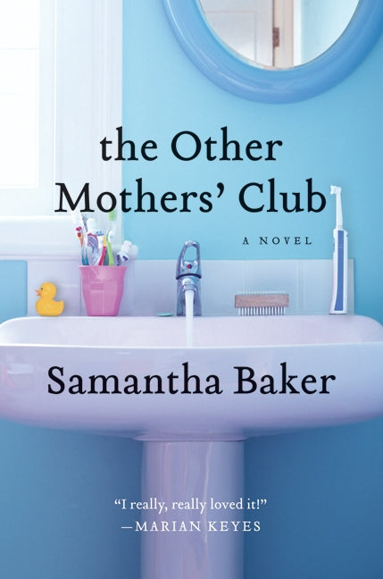 The Other Mothers' Club: A Novel