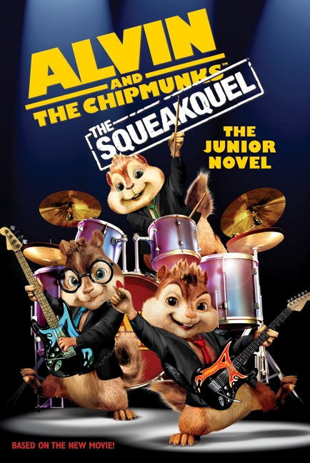 Alvin and the Chipmunks: The Squeakquel: The Junior Novel