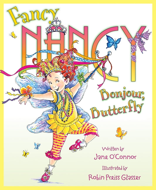 Fancy Nancy: Bonjour, Butterfly