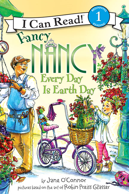 Fancy Nancy: Every Day Is Earth Day: A Springtime Book For Kids