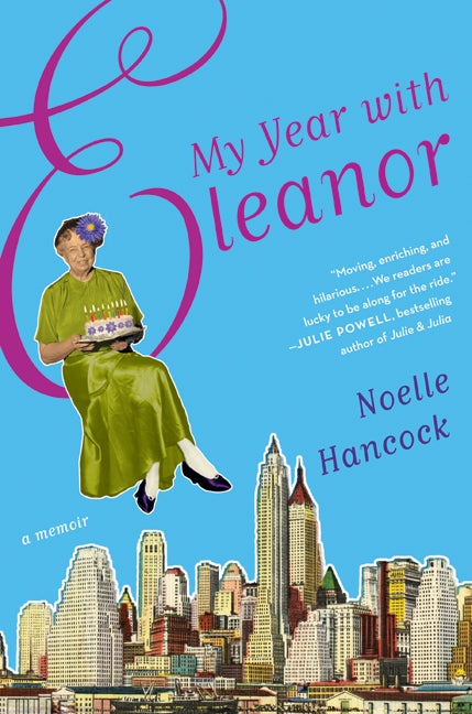 My Year with Eleanor: A Memoir