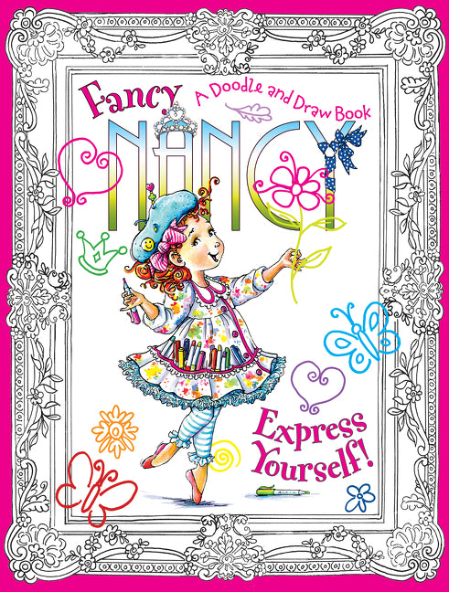 Fancy Nancy: Express Yourself!