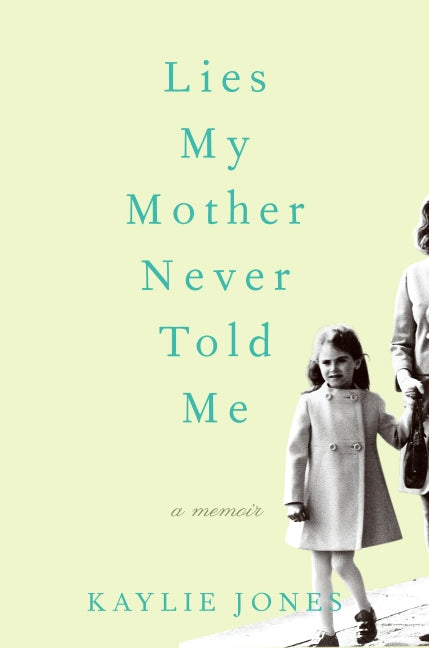 Lies My Mother Never Told Me