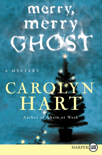 Merry, Merry Ghost: A Mystery