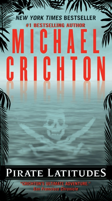Pirate Latitudes: A Novel